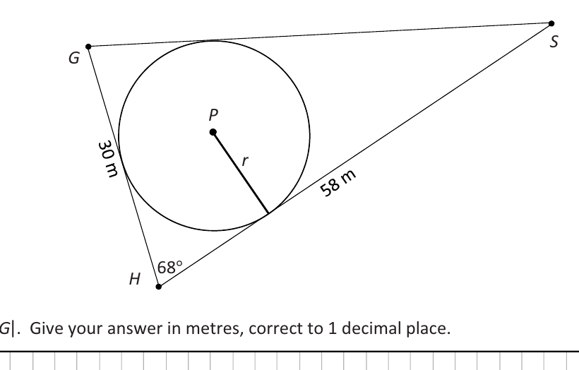 Triangle SGH with SH = 58 m, GH = 30 m, angle GHS = 68 degrees, and its incircle centre P radius r